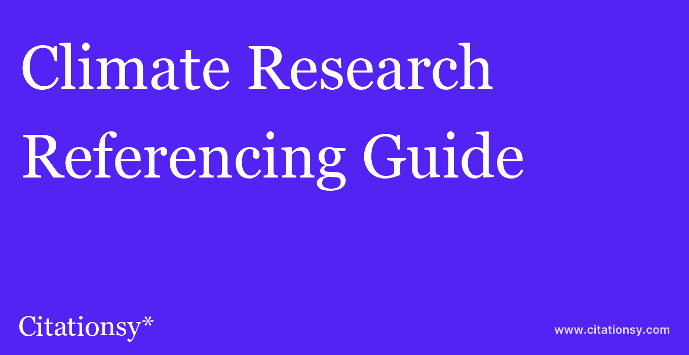 cite Climate Research  — Referencing Guide